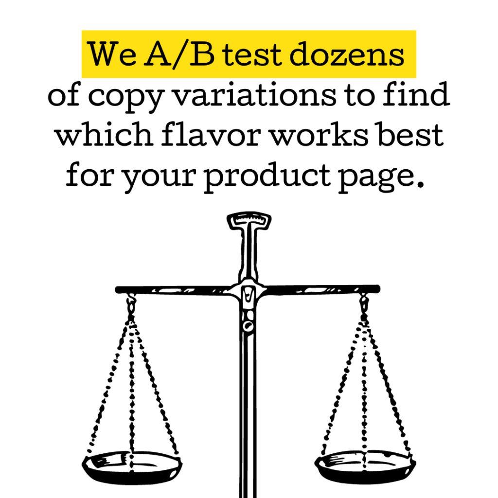 \conversion rate optimization checklist
 we ab test dozens of copy variations to find which flavor works best for your product page